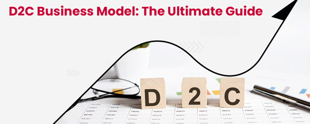 why d2c model | what is d2c brands
