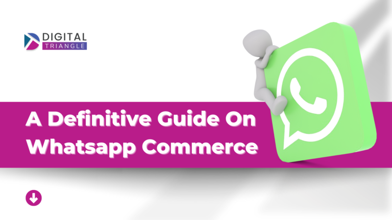 A Definitive Guide On Whatsapp Commerce￼