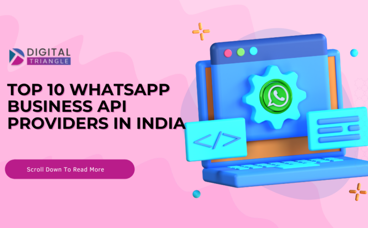 Top 10 WhatsApp Business API providers in India