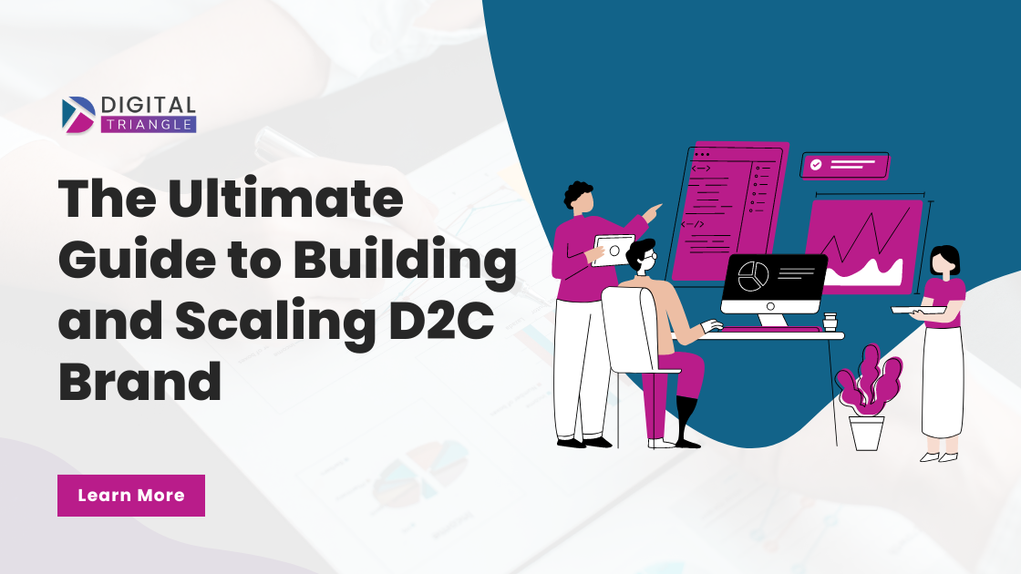 The Ultimate Guide to Building and Scaling D2C Brand
